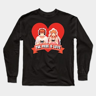 The prize is love Long Sleeve T-Shirt